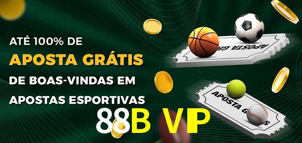 88B VIP Ate 100% de Aposta Gratis