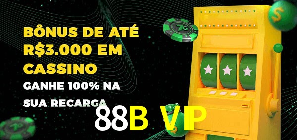 88B VIP melhor bônus de depósito